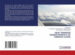 HEAT TRANSFER CHARACTERISTICS OF VARIOUS FLUIDS - Kumar, Rajan;Yogesh Rathore, R. Jaswanth Reddy, Vishal Marken,;Prakhar Sharma, Praveen Bishnoi,