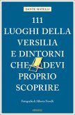 111 luoghi della Versilia e dintorni che devi proprio scoprire