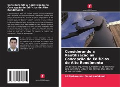 Considerando a Reutilização na Concepção de Edifícios de Alto Rendimento - Sami Kashkooli, Ali Mohammad