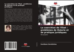La coercition de l'État : problèmes de théorie et de pratique juridiques - Vershinina, Svetlana