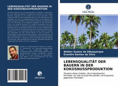 LEBENSQUALITÄT DER BAUERN IN DER KOKOSNUSSPRODUKTION - Gomes de Albuquerque, Walker;Dantas da Silva, Evandro