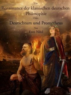 Die Renaissance der klassischen deutschen Philosophie. - Nihil, Eren