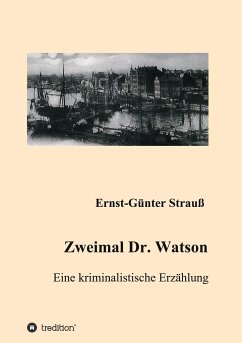 Zweimal Dr. Watson - Strauß, Ernst-Günter