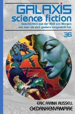 GALAXIS SCIENCE FICTION, Band 36: GEDANKENVAMPIRE - Russell, Eric Frank