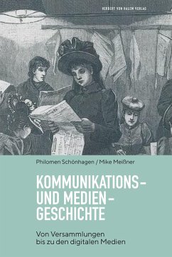 Kommunikations- und Mediengeschichte - Schönhagen, Philomen;Meißner, Mike