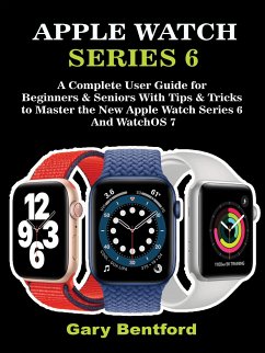 Apple Watch Series 6 (eBook, ePUB) - Bentford, Gary