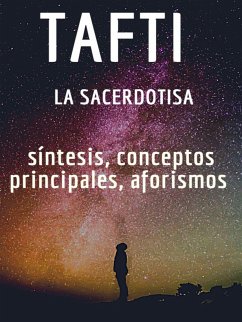 Tafti la sacerdotisa: síntesis, conceptos principales, aforismos (eBook, ePUB) - Rov, Fer