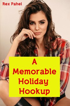 A Memorable Holiday Hookup (eBook, ePUB) - Pahel, Rex