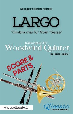 Largo - Woodwind Quintet (score & parts) (fixed-layout eBook, ePUB) - Friedrich Handel, George