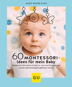 60 Montessori-Ideen für mein Baby - Place, Marie-Hélène