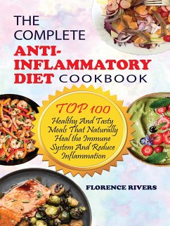 The Complete Anti-Inflammatory Diet Cookbook (eBook, ePUB) - Rivers, Florence