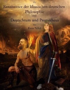 Die Renaissance der klassischen deutschen Philosophie. - Nihil, Eren