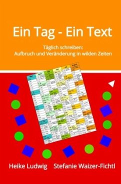Ein Tag - Ein Text - Waizer-Fichtl, Stefanie;Ludwig, Heike