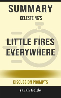 Summary of Celeste Ng’s Little Fires Everywhere: Discussion prompts (eBook, ePUB) - Fields, Sarah