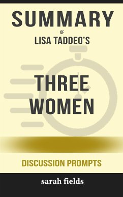 Summary of Lisa Taddeo’s Three Women: Discussion prompts (eBook, ePUB) - Fields, Sarah