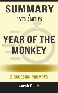 Summary of Patti Smith’s Year of the Monkey: Discussion prompts (eBook, ePUB) - Fields, Sarah