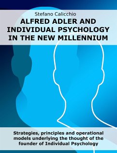 Alfred Adler and individual psychology in the new millennium (eBook, ePUB) - Calicchio, Stefano