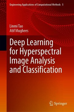 Deep Learning for Hyperspectral Image Analysis and Classification (eBook, PDF) - Tao, Linmi; Mughees, Atif