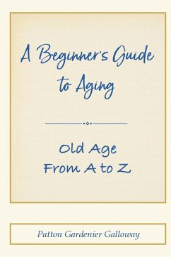 A Beginner's Guide to Aging - Galloway, Patton