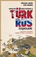 Jeopolitik Sekillendirme ve Türk Rus Iliskileri - Kurban, Vefa; Ergün, Oguzhan
