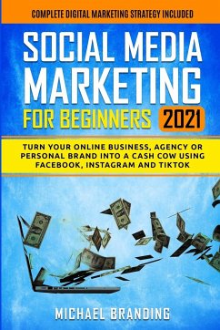 Social Media Marketing for Beginners 2021 - Branding, Michael