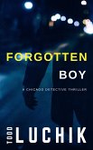 Forgotten Boy (Chicago Detective Thriller series, #1) (eBook, ePUB)