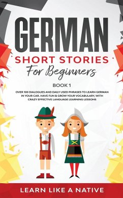 German Short Stories for Beginners Book 1 - Learn Like A Native