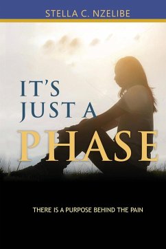 It's Just A Phase - Nzelibe, Stella C