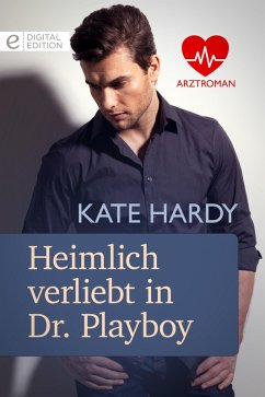 Heimlich verliebt in Dr. Playboy (eBook, ePUB) - Hardy, Kate