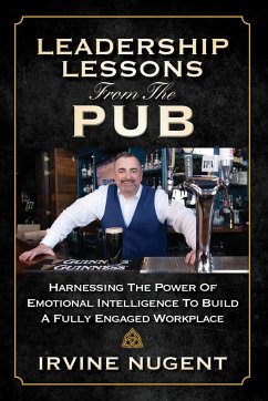 Leadership Lessons From The Pub - Nugent, Irvine