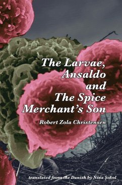 The Larvae, Ansaldo and The Spice Merchant's Son - Christensen, Robert Zola