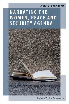 Narrating the Women, Peace and Security Agenda (eBook, PDF) - Shepherd, Laura J.