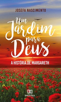 Um jardim para Deus (eBook, ePUB) - Nascimento, Josefa