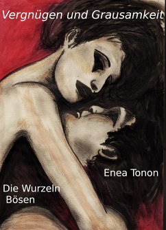 Vergnügen und Grausamkeit (eBook, ePUB) - Tonon, Enea