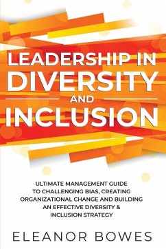 Leadership in Diversity and Inclusion - Bowes, Eleanor