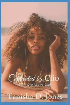 Captivated by Clio - Jones, Tanisha D