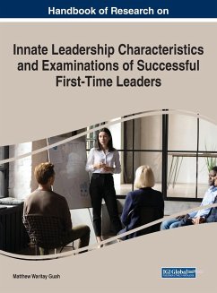 Handbook of Research on Innate Leadership Characteristics and Examinations of Successful First-Time Leaders