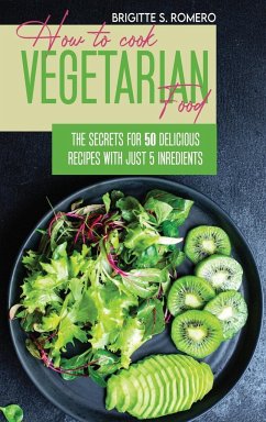 How to Cook Vegetarian Food - Romero, Brigitte S.