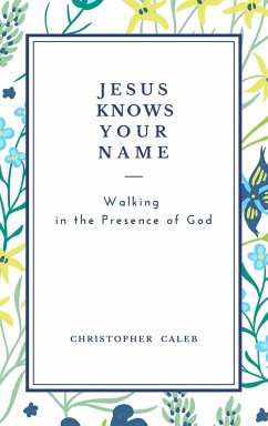 JESUS KNOWS YOUR NAME - Christopher Caleb