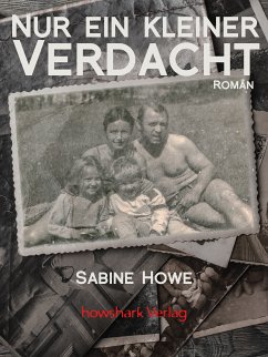 Nur ein kleiner Verdacht (eBook, ePUB) - Howe, Sabine