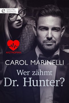 Wer zähmt Dr. Hunter? (eBook, ePUB) - Marinelli, Carol