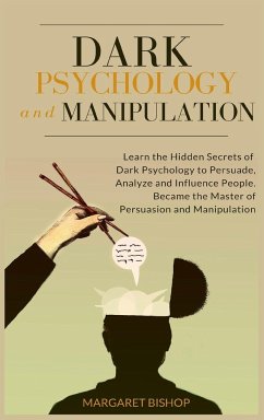 Dark Psychology and Manipulation - Bishop, Margareth