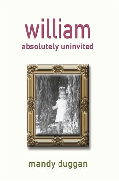 William absolutely uninvited - Duggan, Mandy