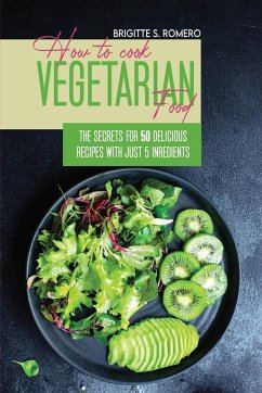 How to Cook Vegetarian Food - Romero, Brigitte S.