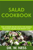 Salad Cookbook: The Ultimate Recipe Book for Making Healthy and Delicious Salads for Weight Loss (eBook, ePUB)