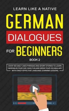 German Dialogues for Beginners Book 2 - Learn Like A Native