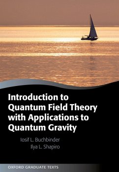 Introduction to Quantum Field Theory with Applications to Quantum Gravity (eBook, PDF) - Buchbinder, Iosif L.; Shapiro, Ilya