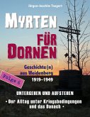 MYRTEN FÜR DORNEN - Geschichte(n) aus Weidenberg 1919-1949, Alltagsleben und Kirchenkampf in einer oberfränkischen Marktgemeinde, Folge 6