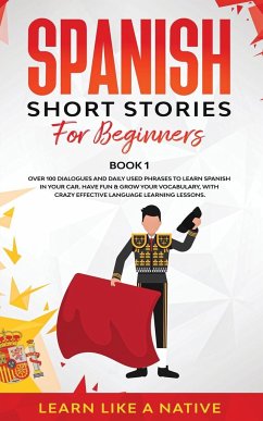 Spanish Short Stories for Beginners Book 1 - Learn Like A Native