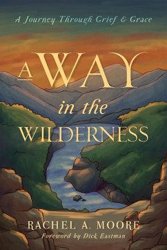A Way in the Wilderness - Moore, Rachel A.